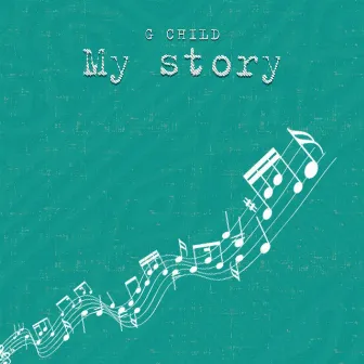 My Story by G Child