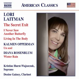 Opperman, Laitman & Rosenblum: Works for Voice & Clarinet by Lori Laitman