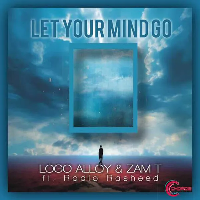 Let Your Mind Go - Logo Alloy & Zam T Remix