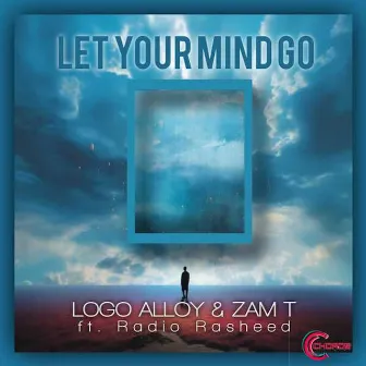 Let Your Mind Go by Zam T