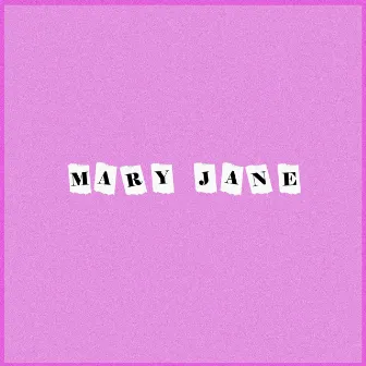 Mary Jane by Childish Dave