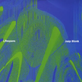 Lifespans by Jaap Blonk