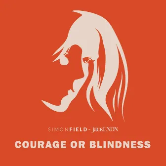 Courage or Blindness by jackLNDN