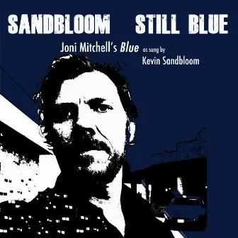 Still Blue by Kevin Sandbloom