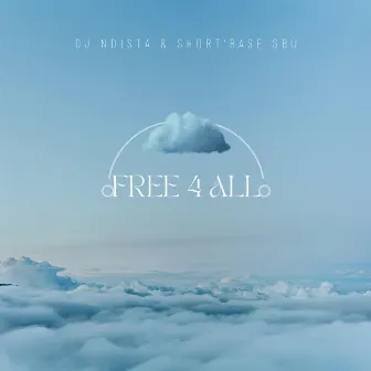 Free 4 All by Dj Ndista