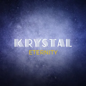 Eternity by Krystal