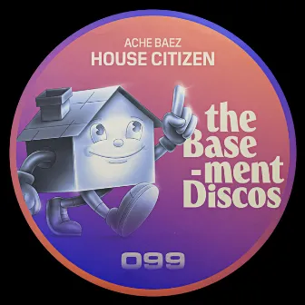 House Citizen by Ache Baez