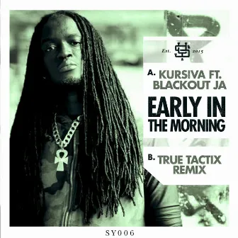 Early In The Morning by True Tactix