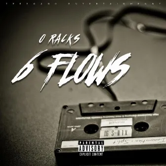 6 Flows by O Racks