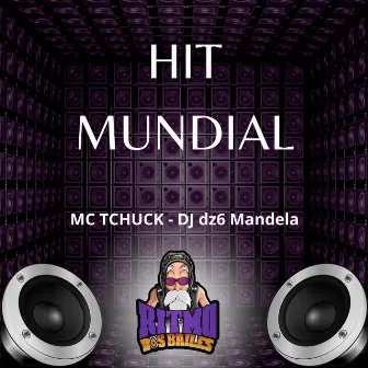 Hit Mundial by Mc Tchuck