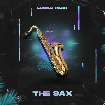 The Sax by Lucas Park