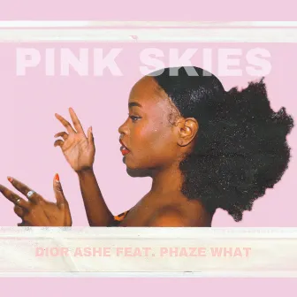 Pink Skies by Dior Ashe