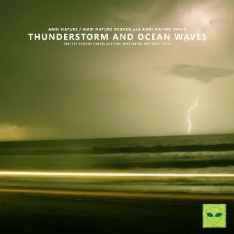 Thunderstorm and Ocean Waves (Nature Sounds for Relaxation, Meditation and Deep Sleep) by Ambi Nature Sounds