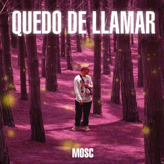 Quedo de llamar by Mosc