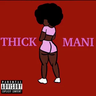 Thick Mani by Marcus Bailey