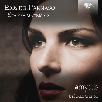 Ecos del Parnaso: Spanish Madrigals by Amystis