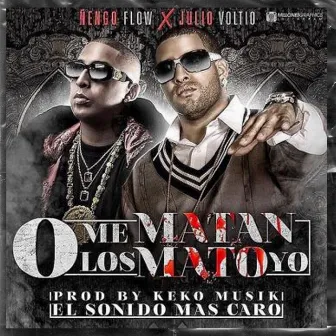 O Me Matan o los Mato Yo by Julio Voltio