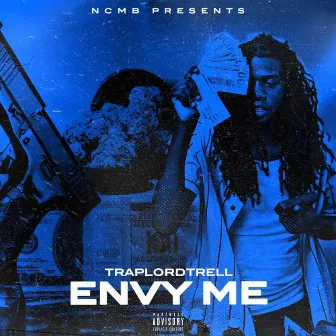 Envy Me by Traplordtrell