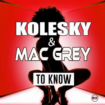 To Know by Mac Grey