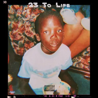 23 To Life by Still Proper