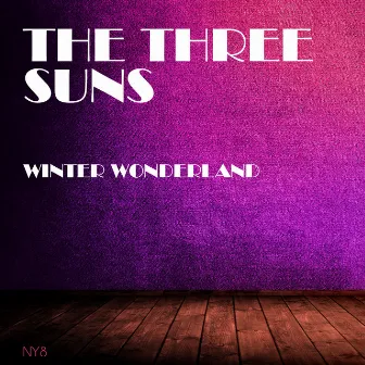 Winter Wonderland by The Three Suns