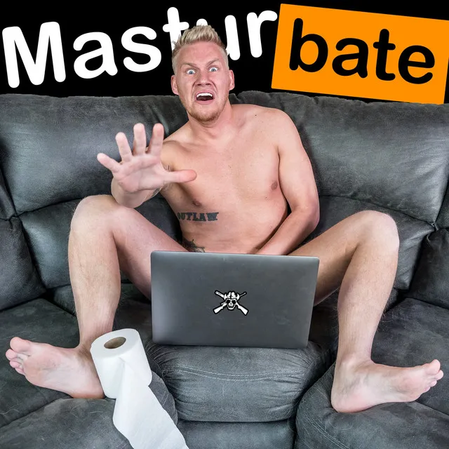 Masturbate