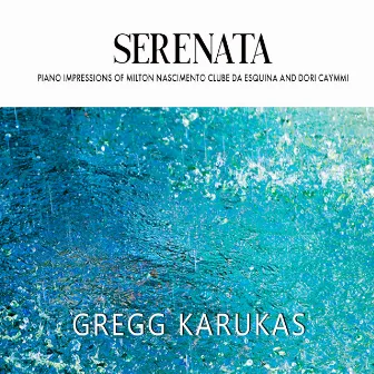 Serenata by Gregg Karukas