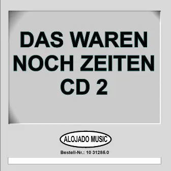 Das waren noch Zeiten CD2 by Diverse