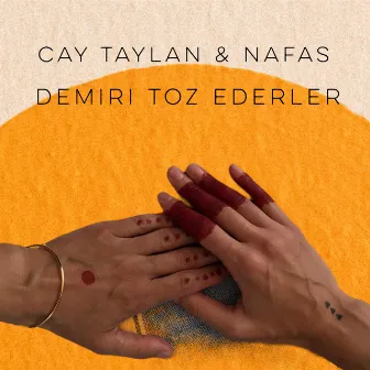 Demiri Toz Ederler by Nafas