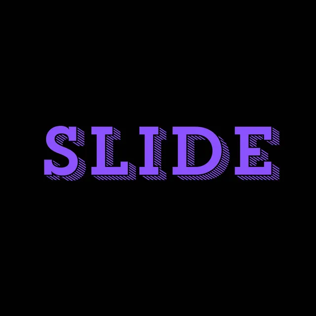 SLIDE