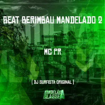 Beat Berimbau Mandelado 2 by DJ SURFISTA ORIGINAL