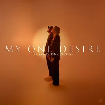 My One Desire by Lucas & Evelyn Cortazio