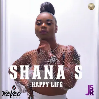 Happy Life by Shana S