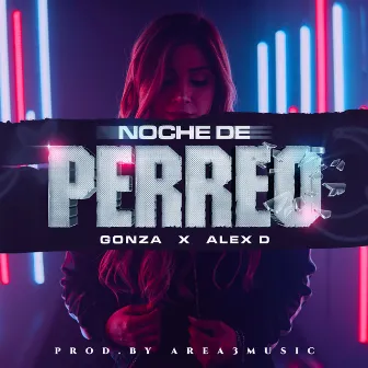 Noche de Perreo by Alex D