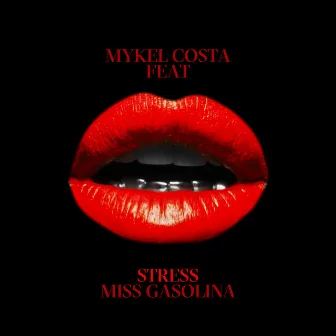 Miss Gasolina (feat. Stress) by MYKEL COSTA