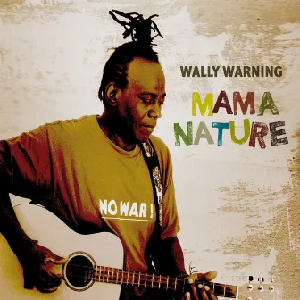 Mama Nature by Wally Warning