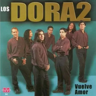 Vuelve Amor by Los Dora 2