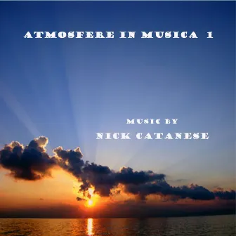 Atmosfere in musica, vol. 1 by Nick Catanese