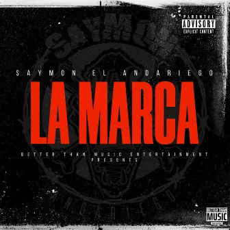 La Marca by Saymon el Andariego