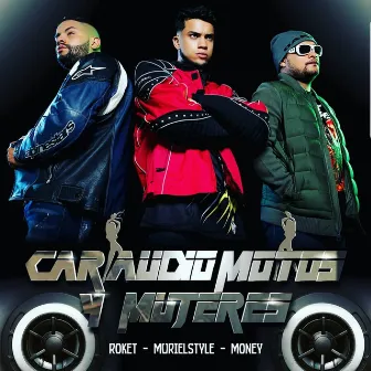 Car Audio, Motos y Mujeres by El Money