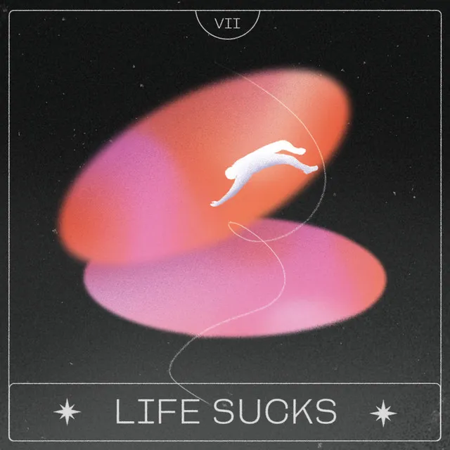 LIFE SUCKS