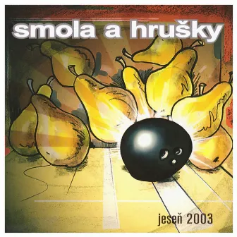 Jeseň 2003 (2017 Remastered) by Smola a Hrušky