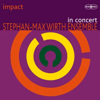 Impact - In Concert by Stephan-Max Wirth