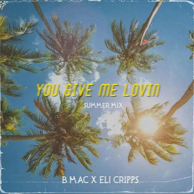 you give me lovin - Radio Edit