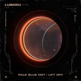 Pale Blue Dot / Lift Off by Luboku