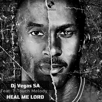 Heal Me Lord by Dj Vegas SA