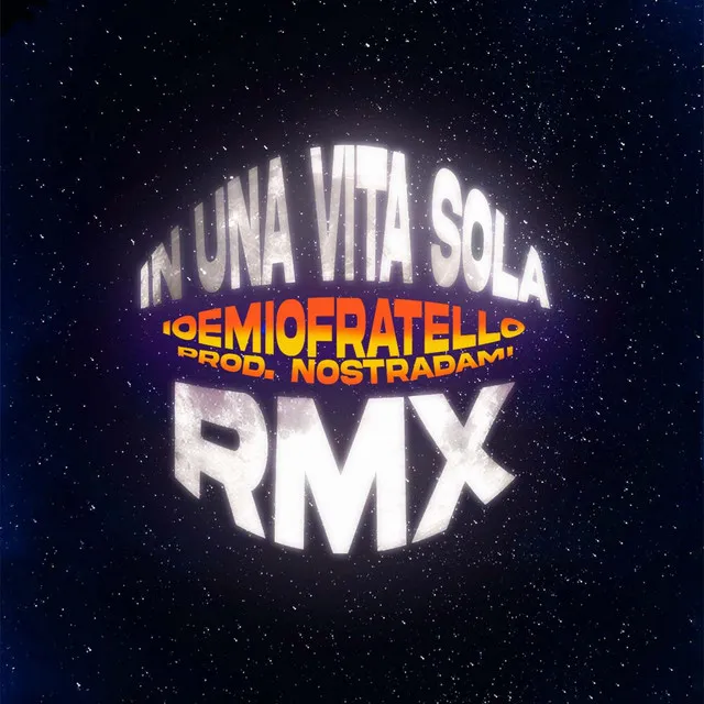 In una vita sola (RMX)