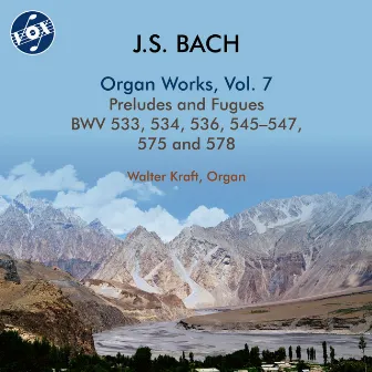 J.S. Bach: Organ Works, Vol. 7 by Walter Kraft