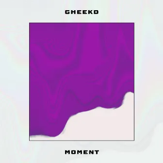 Moment by gheekd