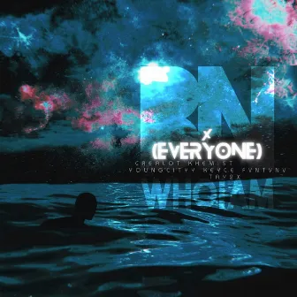 BN WhoIAm X (Everyone) by BN WhoIAm